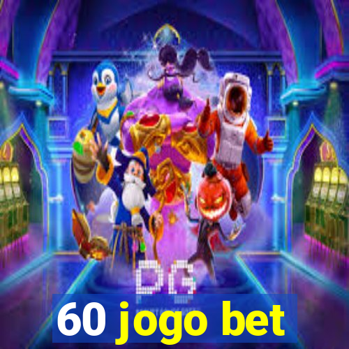 60 jogo bet